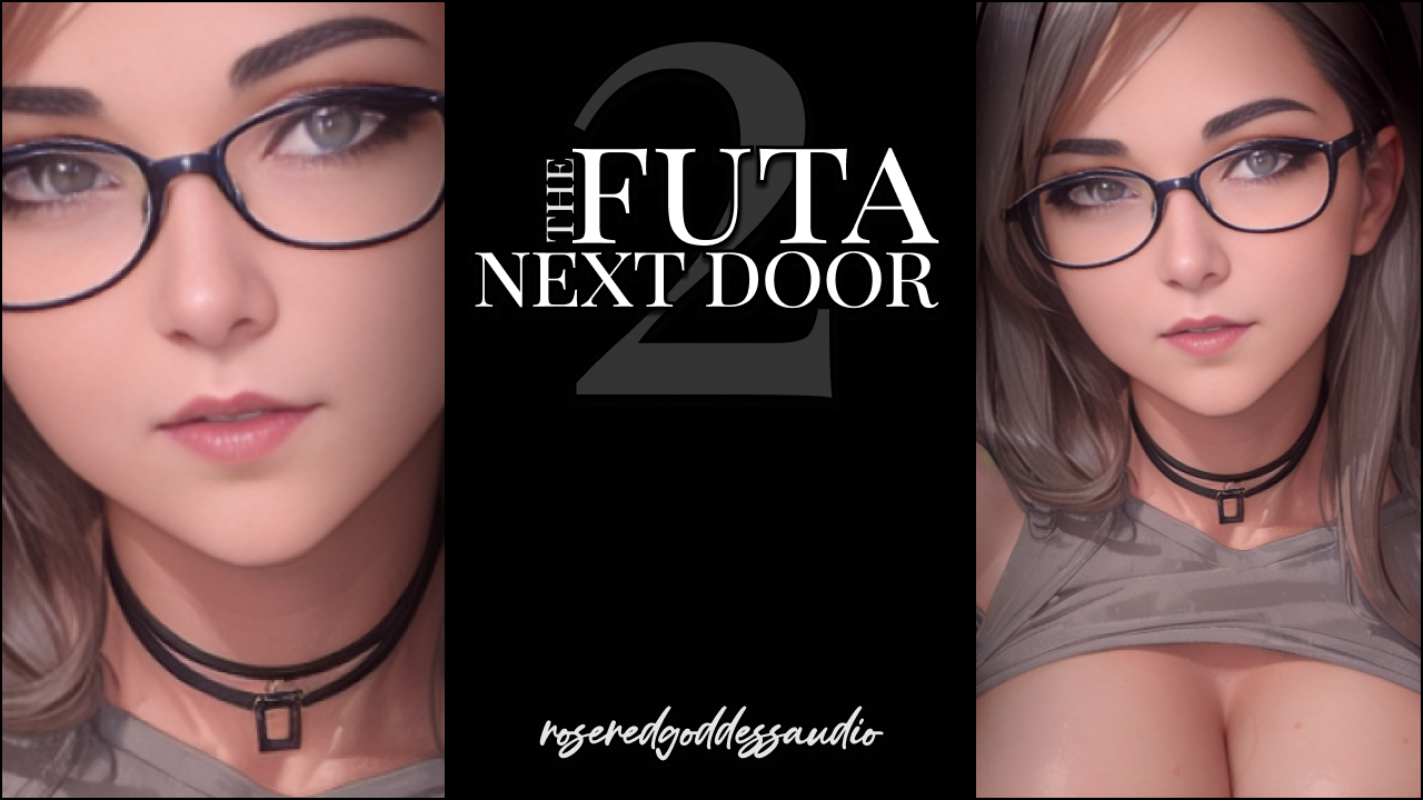 Futa Next Door FemDom ASMR