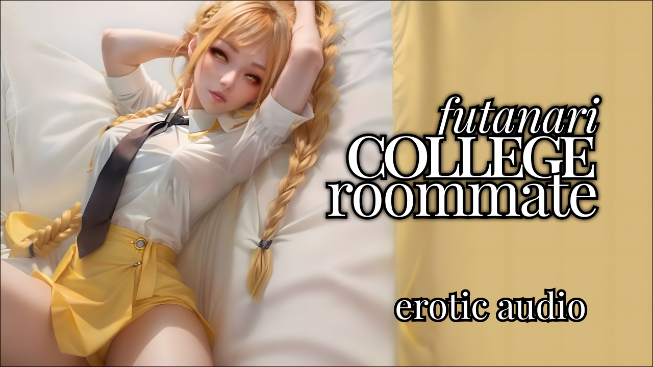 futanari college roomate femdom roleplay