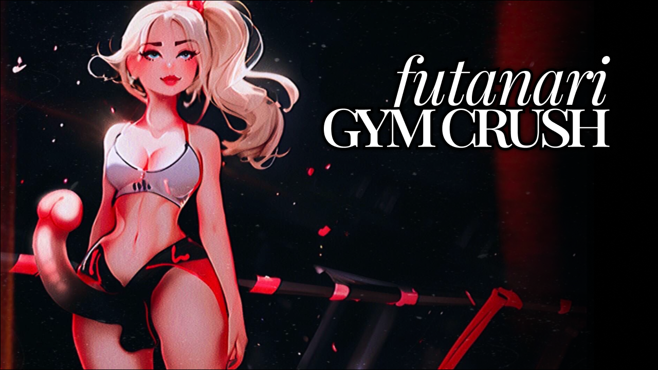 futanari gym crush roleplay