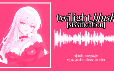 Twilight Blush Sissy Ch. I | 0122public-a